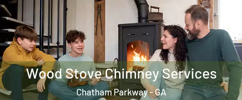 Wood Stove Chimney Services Chatham Parkway - GA