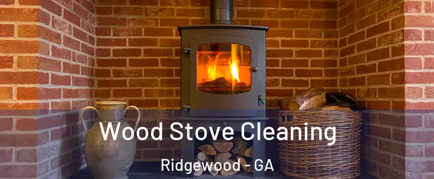 Wood Stove Cleaning Ridgewood - GA