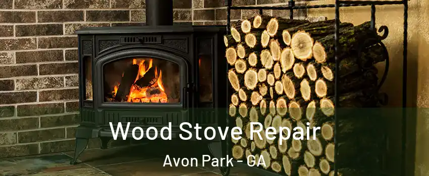 Wood Stove Repair Avon Park - GA