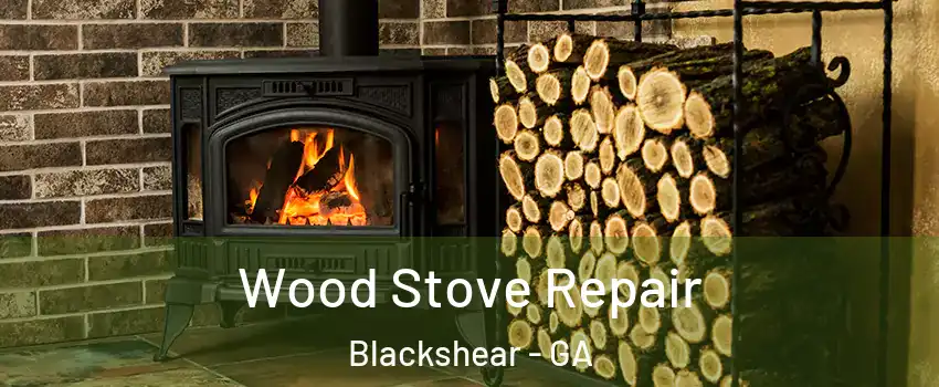 Wood Stove Repair Blackshear - GA