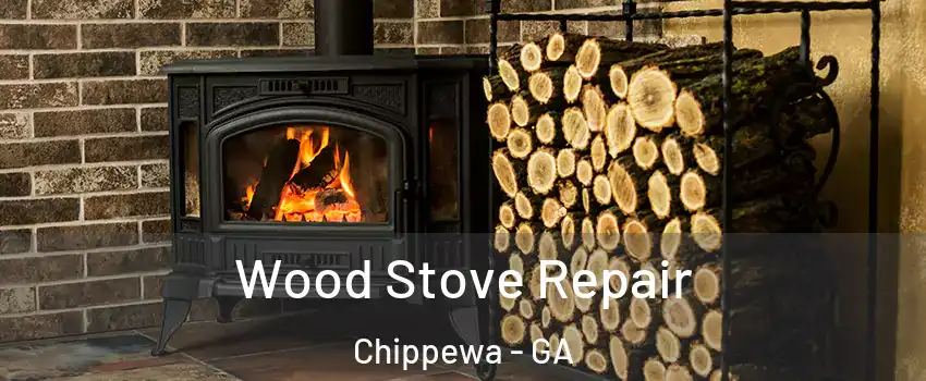 Wood Stove Repair Chippewa - GA