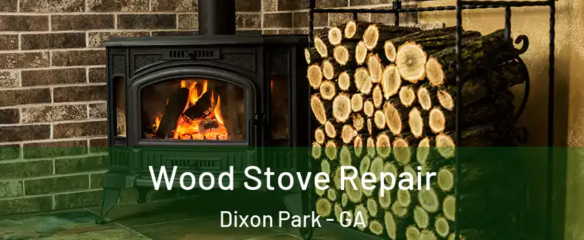 Wood Stove Repair Dixon Park - GA