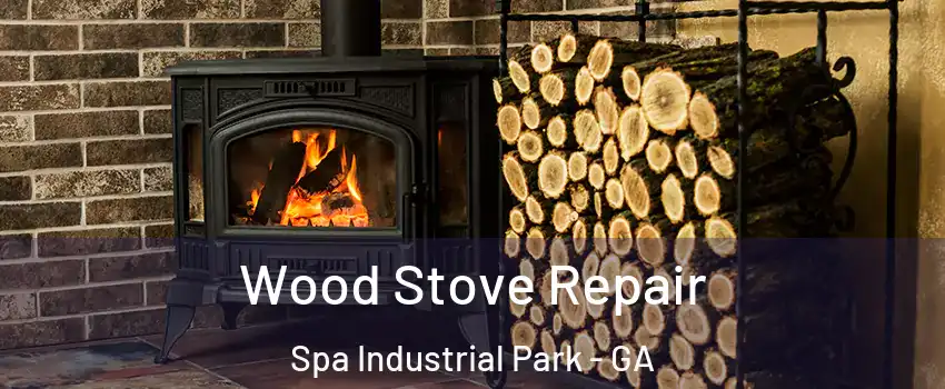 Wood Stove Repair Spa Industrial Park - GA