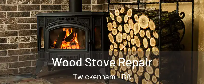 Wood Stove Repair Twickenham - GA